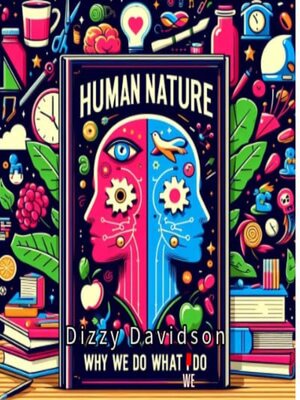 cover image of Human Nature – Why We Do What We Do